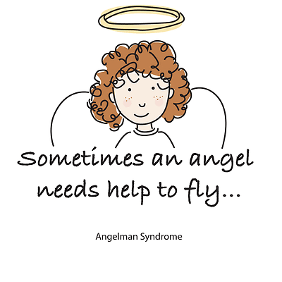 Angelman Syndrome: Sometimes an Angel Needs Help To Fly