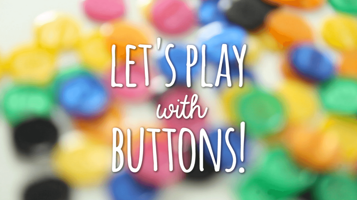 DIY: Let's Play with Buttons!