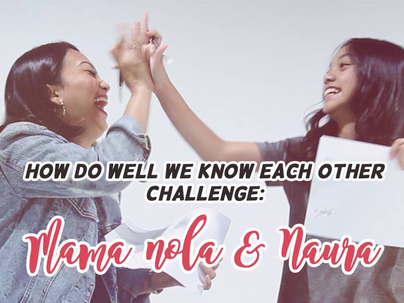 Mama Nola & Naura: How well do we know each other Challenge