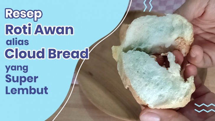 Resep Roti Awan Alias Cloud Bread Mommies Daily