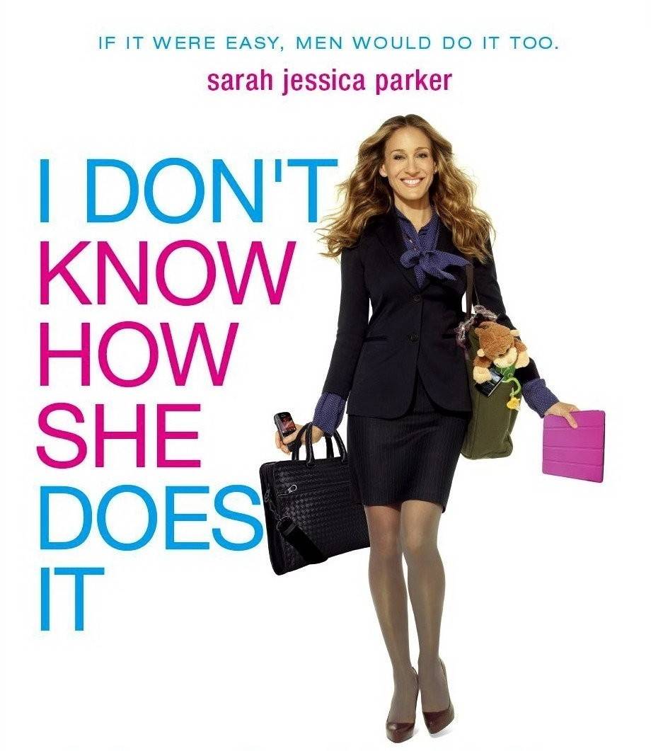 I Dont Know How She Does It