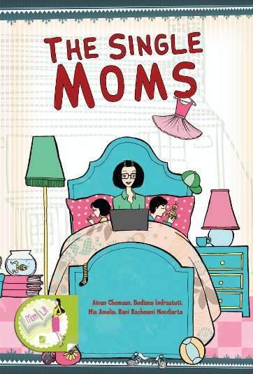 The Single Moms: Kisah Inspiratif Dari Single Parents
