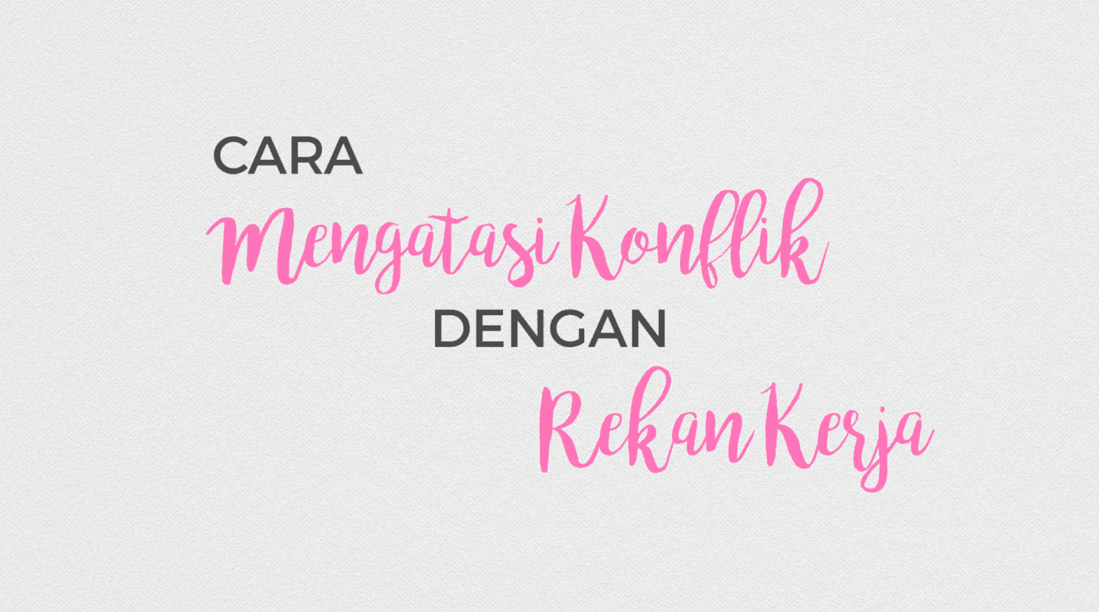 Cara Mengatasi Konflik dengan Rekan Kerja