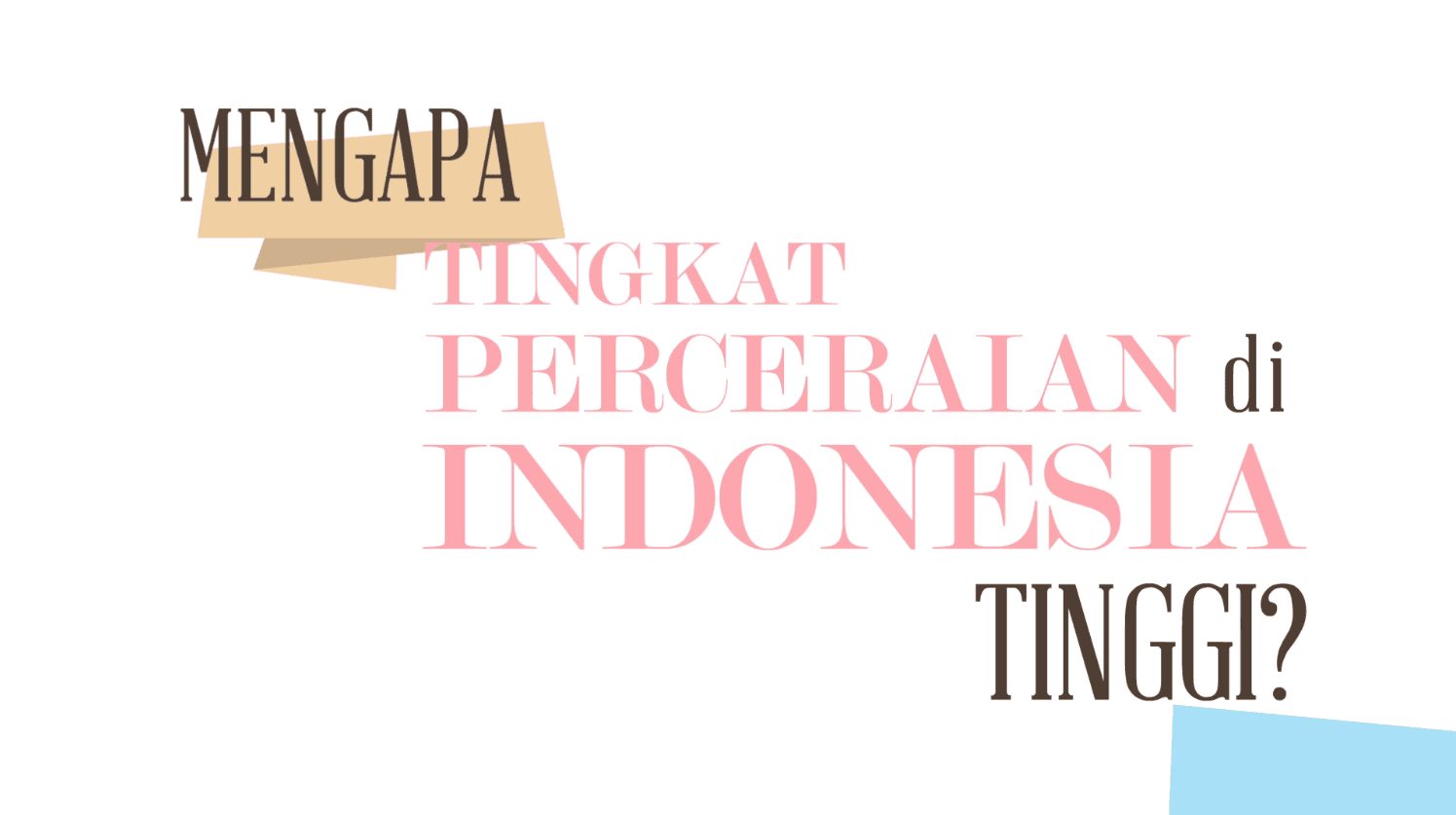 Mengapa Tingkat Perceraian di Indonesia Tinggi?