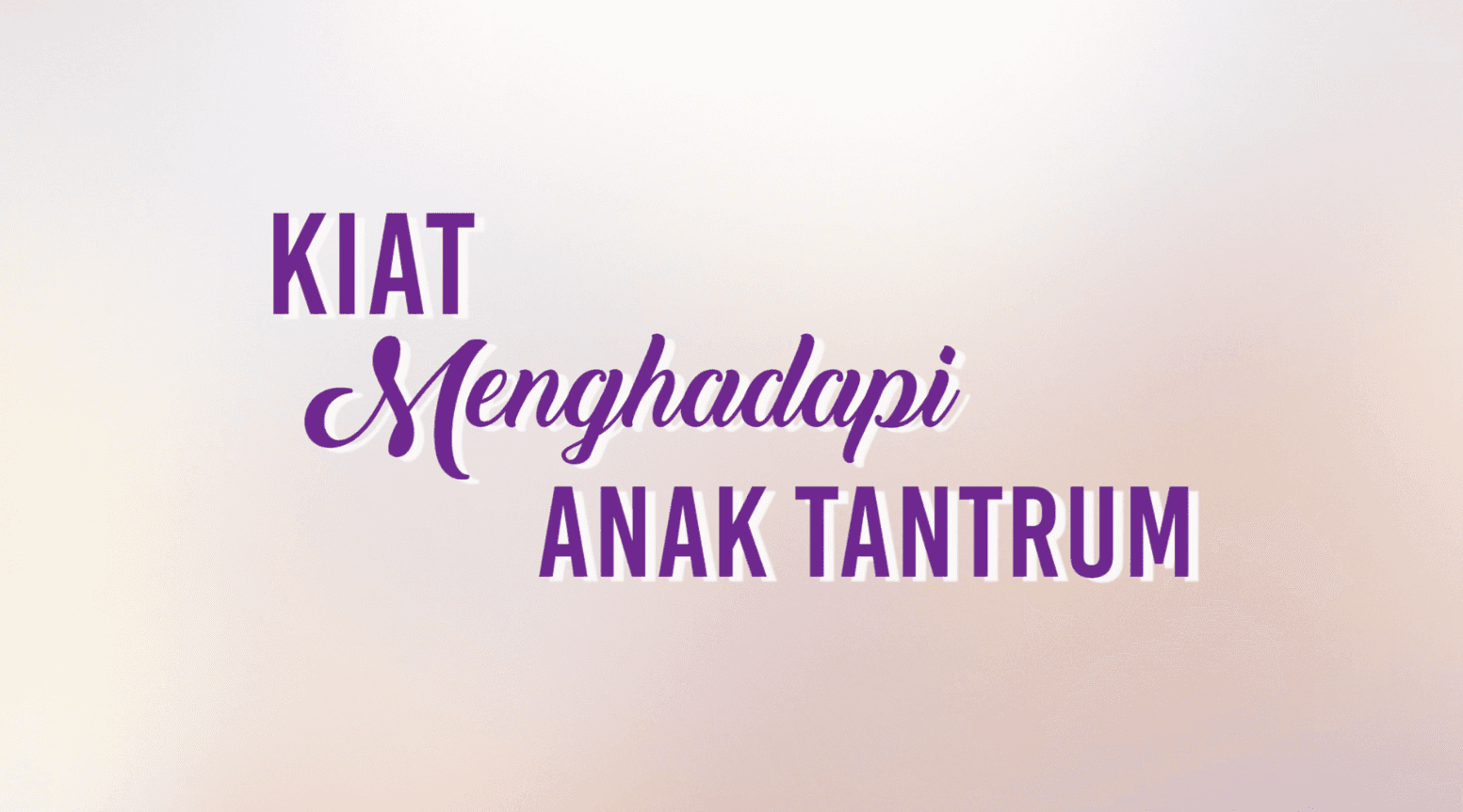 Kiat Menghadapi Anak Tantrum