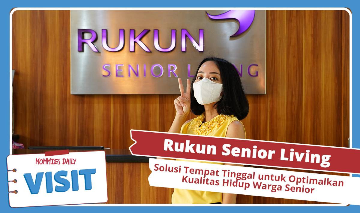 MD Visit: Rukun Senior Living, Tempat Tinggal Berkualitas dan Nyaman untuk Para Senior