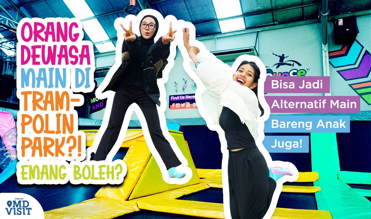 MD Visit: Main Trampolin di Bounce Street, Bisa untuk Anak dan Dewasa