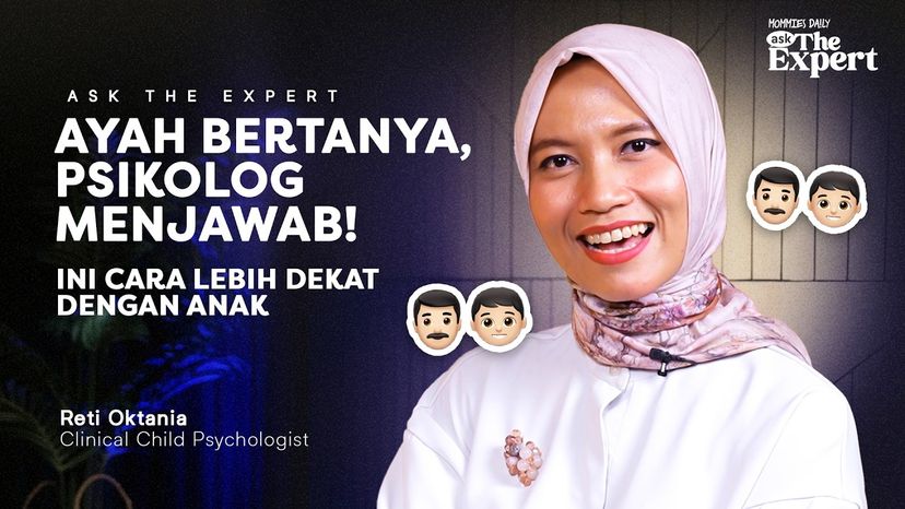 Peran Ayah di Parenting: Psikolog Anak Jawab Pertanyaan Para Daddies!