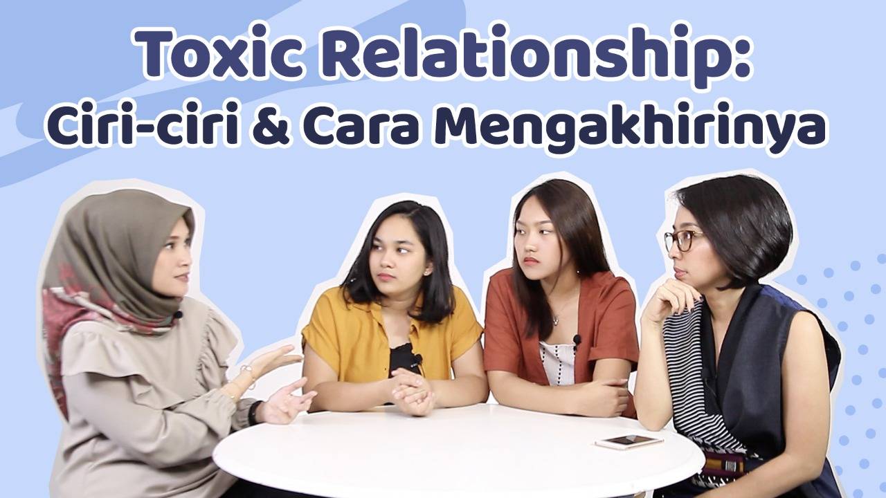 Toxic Relationship: Ciri-ciri dan Cara Mengakhirinya
