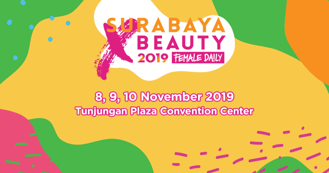 Setelah Jakarta x Beauty, Sekarang Ada 8 Alasan Wajib Datang Ke Surabaya x Beauty!