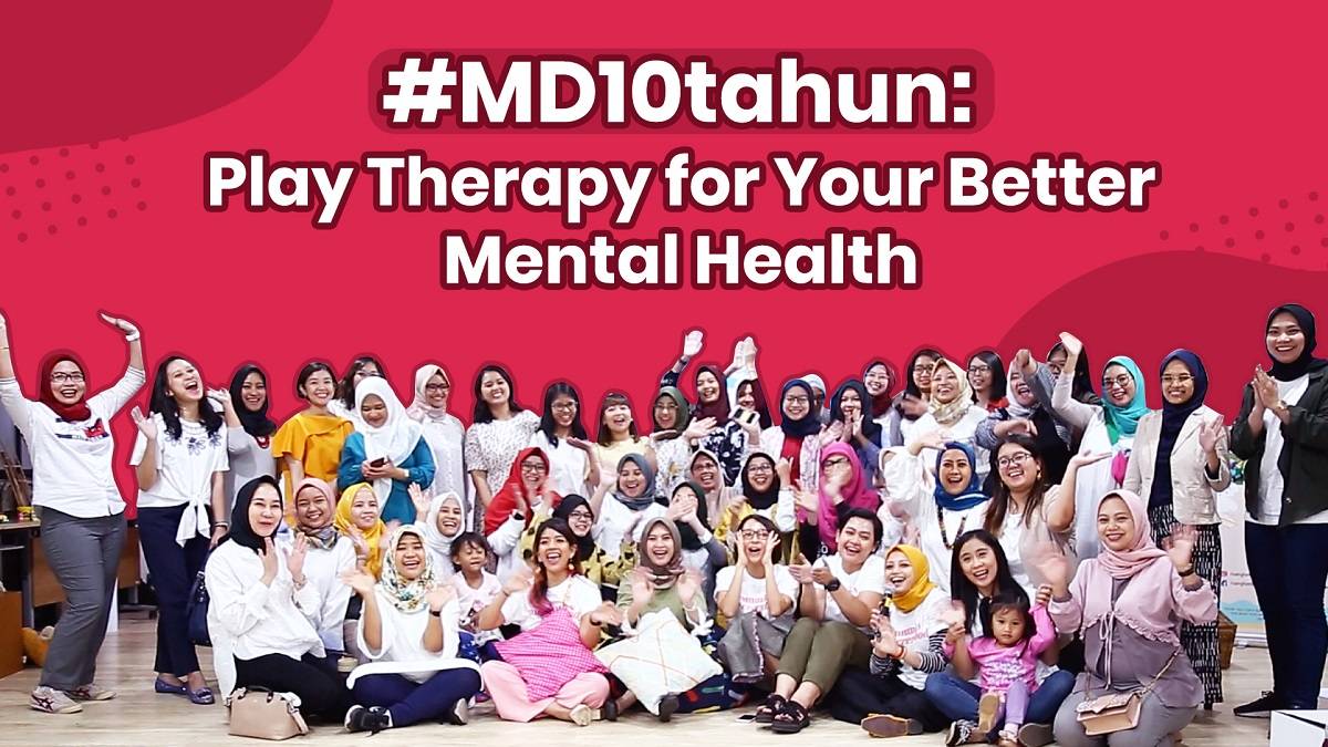 Keseruan #MD10tahun "Play Therapy for Your Better Mental Health"