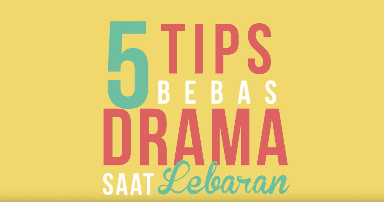 5 Tips Bebas Drama Saat Lebaran