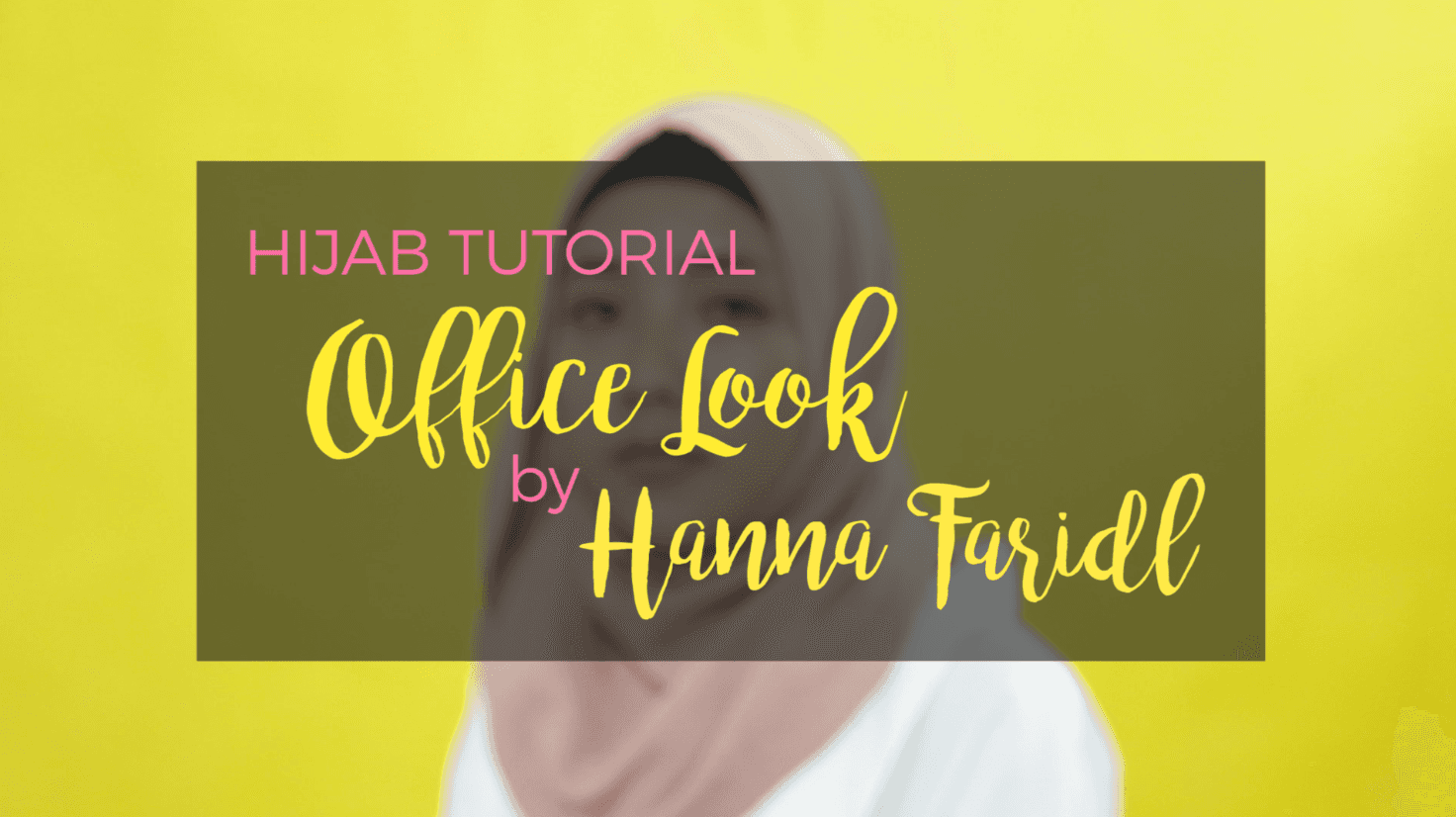 Hijab Tutorial Office Look by Hanna Faridl