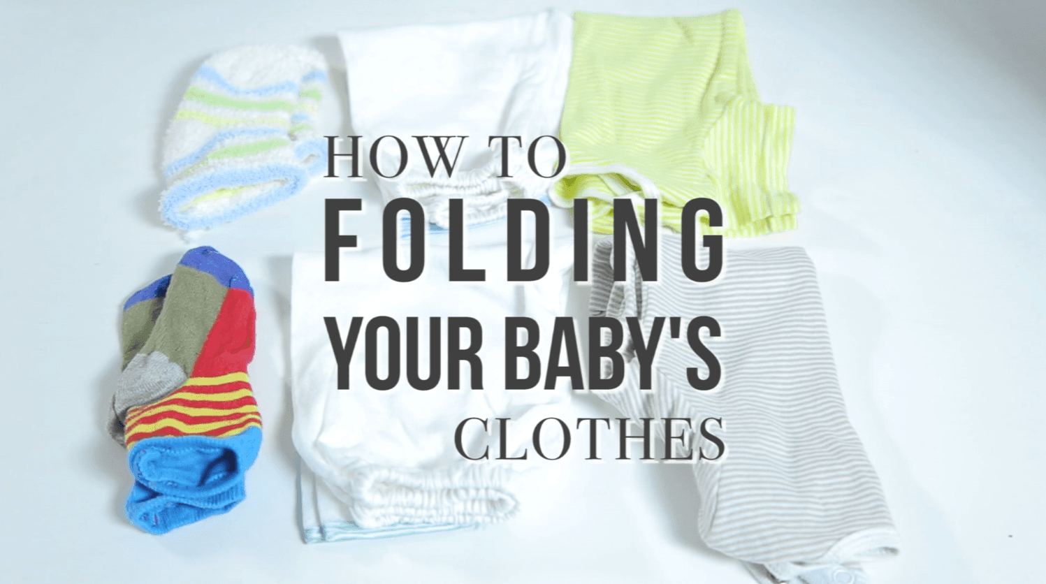How To Folding Your Baby's Clothes