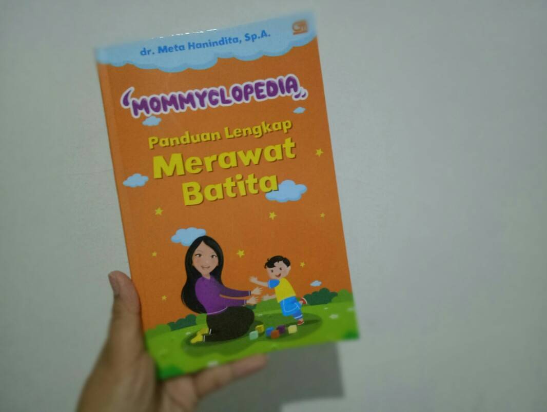 Alasan Kenapa Ibu Perlu Membaca Buku Mommyclopedia, Panduan Lengkap Merawat Batita