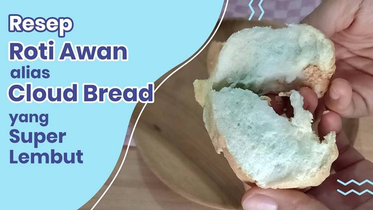 Resep Roti Awan Alias Cloud Bread