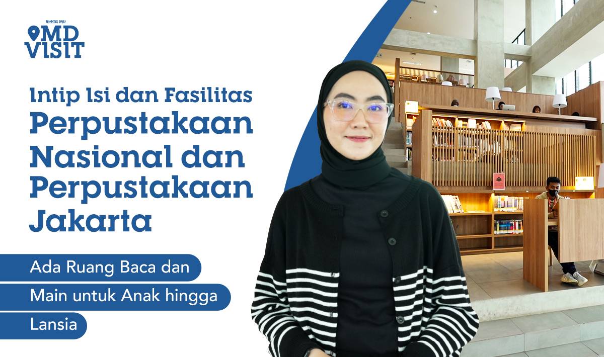 MD Visit: Perpustakaan Nasional RI dan Perpustakaan Jakarta, Cocok untuk Baca Bareng Keluarga