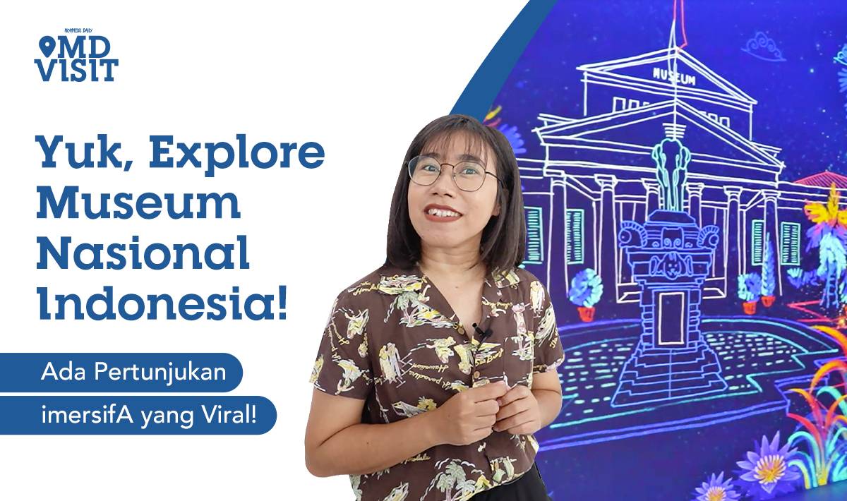 MD Visit: Explore Museum Nasional Indonesia, Ada Pertunjukan ImersifA yang Viral!